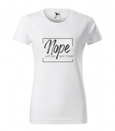Mesaje sarcastice - Tricou alb/negru cu mesaj, Nope. Just No. Not Today