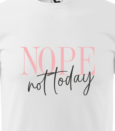 Tricou alb/negru cu mesaj, Nope. Not Today [1]