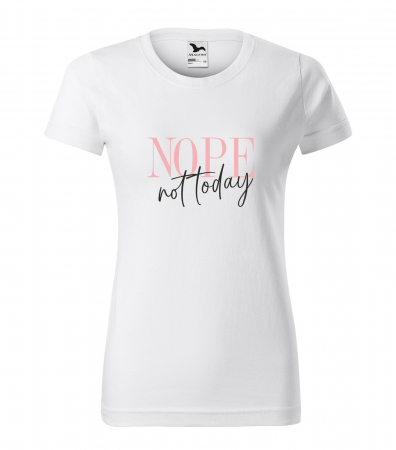 Mesaje sarcastice - Tricou alb/negru cu mesaj, Nope. Not Today