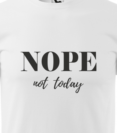 Tricou alb/negru cu mesaj, Nope. Not Today [1]