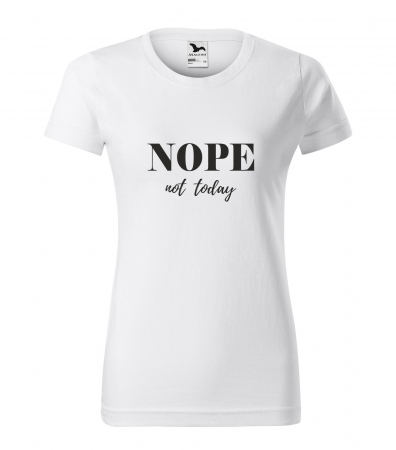 Mesaje sarcastice - Tricou alb/negru cu mesaj, Nope. Not Today