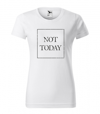 Mesaje sarcastice - Tricou alb/negru cu mesaj, NOT Today