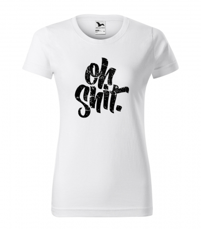 Mesaje sarcastice - Tricou alb/negru cu mesaj, Oh. Shit!