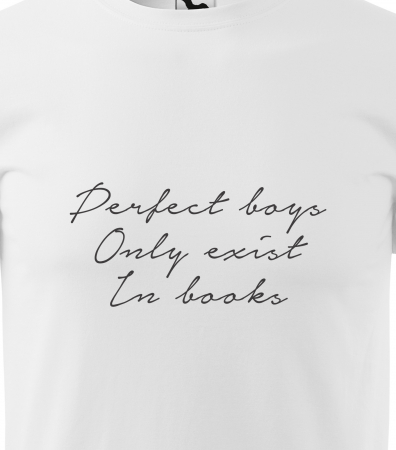 Tricou alb/negru cu mesaj, Perfect Boys Only Exist is Books [1]
