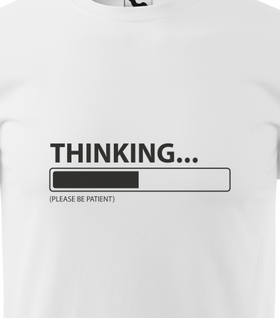 Tricou alb/negru cu mesaj, Thinking. Be Patient [1]