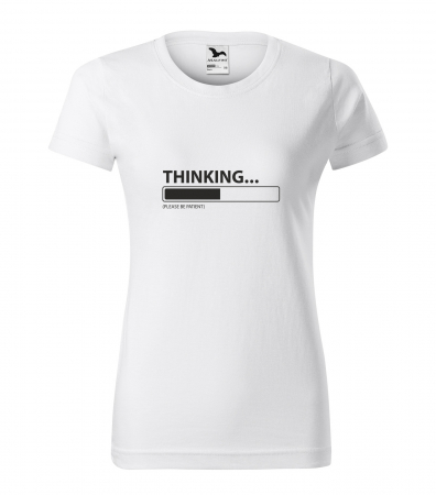 Mesaje sarcastice - Tricou alb/negru cu mesaj, Thinking. Be Patient