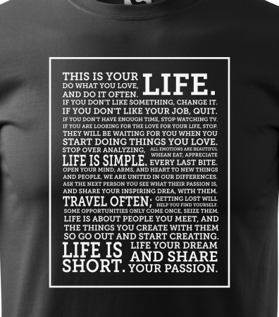 Tricou alb/negru cu mesaj, This is Your Life [1]
