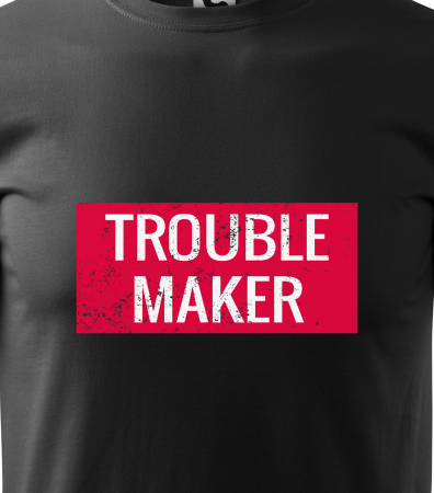 Tricou alb/negru cu mesaj, Trouble Maker [1]