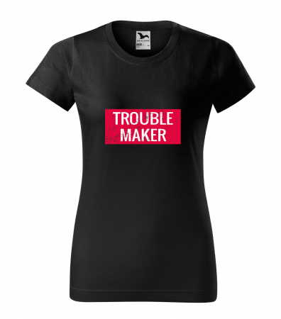 Mesaje sarcastice - Tricou alb/negru cu mesaj, Trouble Maker
