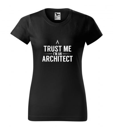 Mesaje inteligente - Tricou alb/negru cu mesaj, Trust Me. Im a Architect
