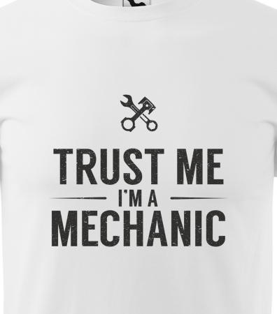 Tricou alb/negru cu mesaj, Trust Me. Im a Mechanic [1]