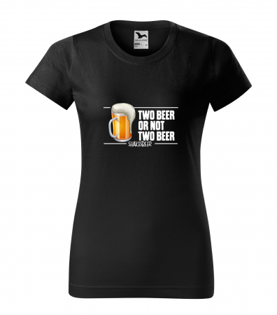 Mesaje petrecere - Tricou alb/negru cu mesaj, Two Beer or Not Two Beer. ShakesBeer