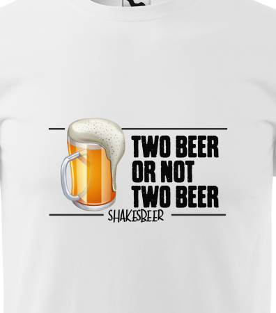 Tricou alb/negru cu mesaj, Two Beer or Not Two Beer. ShakesBeer [1]