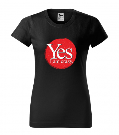 Mesaje haioase - Tricou alb/negru cu mesaj, Yes, im Crazy