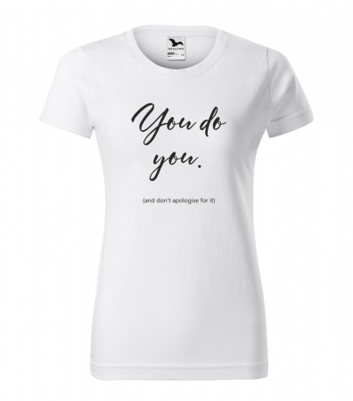Mesaje sarcastice - Tricou alb/negru cu mesaj, You do You