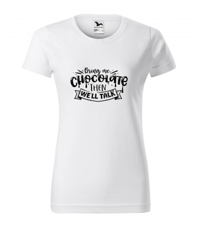 Mesaje sarcastice - Tricou cu mesaj haios anti-social, idee de cadou, Bring Me Chocolate. Then We Will Talk