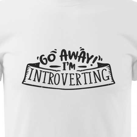 Tricou cu mesaj haios anti-social, idee de cadou, Go Away. Im Introverting [1]