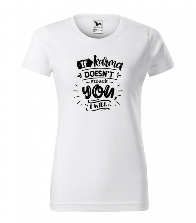 Mesaje sarcastice - Tricou cu mesaj haios anti-social, idee de cadou, If Karma Doesnt Smack You, I Will