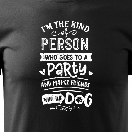 Tricou cu mesaj haios anti-social, idee de cadou, Make Friends With The Dog [1]