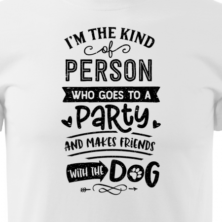 Tricou cu mesaj haios anti-social, idee de cadou, Make Friends With The Dog [1]