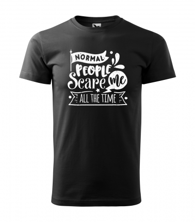 Mesaje sarcastice - Tricou cu mesaj haios anti-social, idee de cadou, Normal People Scare Me, All The Time