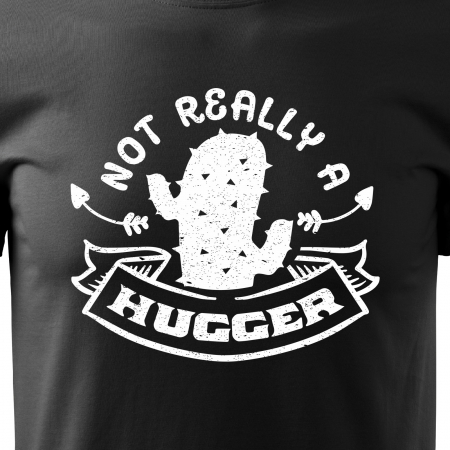 Tricou cu mesaj haios anti-social, idee de cadou, Not Really a Hugger [1]