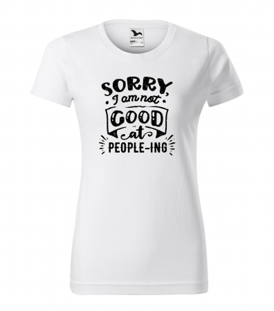 Mesaje sarcastice - Tricou cu mesaj haios anti-social, idee de cadou, Sorry, I Am Not Good at People-ing
