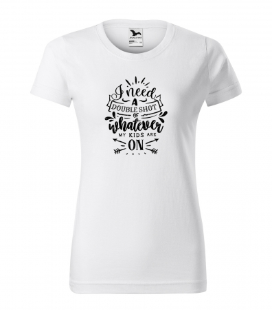 Tricouri tatici - Tricou cu mesaj, pentru parinti, idee de cadou, I Need a Double Shot of Whatever My Kids Are On