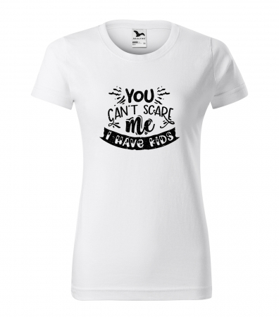 Tricouri tatici - Tricou cu mesaj, pentru parinti, idee de cadou, You Cant Scare Me. I Have Kids