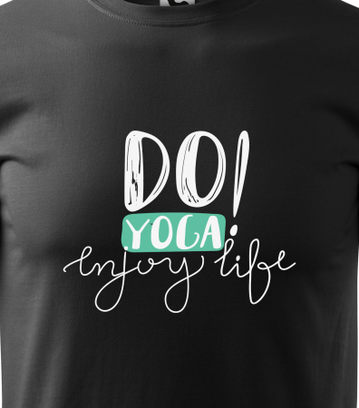 Tricou dama, idee de cadou, pentru pasionatii de yoga, Do Yoga Enjoy Life [1]