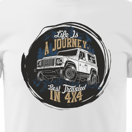 Tricou, idee de cadou, pentru cei pasionati de offroad, Life is a Journey Traveled in 4x4 [1]