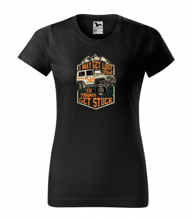 Tricouri offroad - Tricou, idee de cadou, pentru cei pasionati de offroad, May Get Lost, but Never Get Stuck