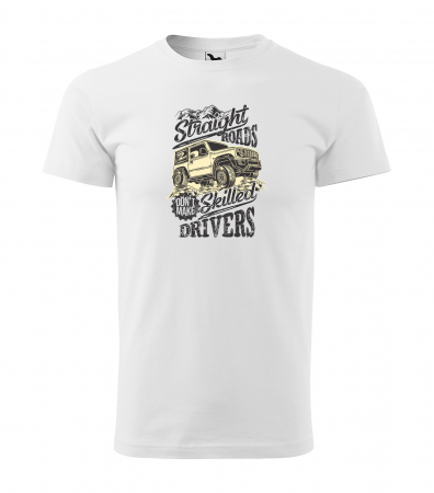 Tricouri offroad - Tricou, idee de cadou, pentru cei pasionati de offroad, Straight Roads Dont Make Skilled Drivers