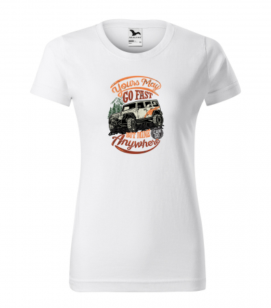 Tricouri offroad - Tricou, idee de cadou, pentru cei pasionati de offroad, Your Car May go Faster, But Mine Can go Anywhere