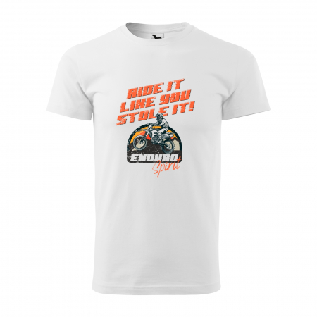 Tricouri enduro - Tricou, idee de cadou, pentru motociclisti de enduro motocross, Ride It Like you Stole It