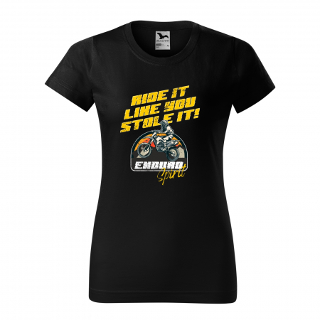 Tricouri enduro - Tricou, idee de cadou, pentru motociclisti de enduro motocross, Ride It Like you Stole It
