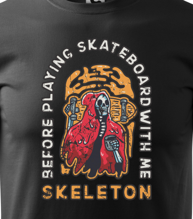 Tricou, idee de cadou, pentru pasionatii de skateboard, Ask Skeleton to Play [1]