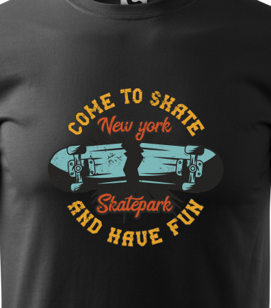 Tricou, idee de cadou, pentru pasionatii de skateboard, Come to Skate and Have Fun [1]