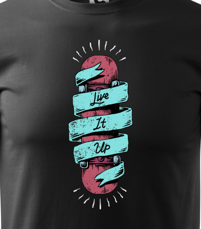 Tricou, idee de cadou, pentru pasionatii de skateboard, Live it Up Skateboard [1]