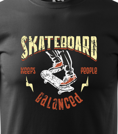 Tricou, idee de cadou, pentru pasionatii de skateboard, Skateboarding Keeps People Balancing [1]