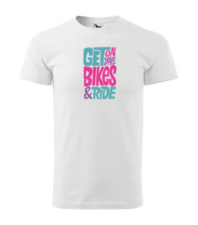 Tricouri biciclisti - Tricou pentru biciclisti, idee de cadou, Get on Your Bikes