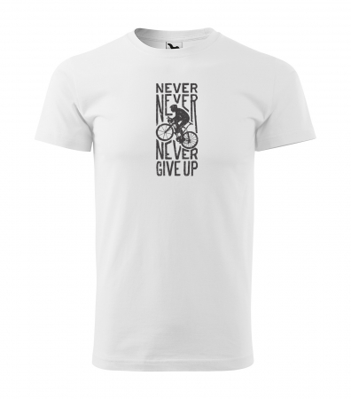 Tricouri biciclisti - Tricou pentru biciclisti, idee de cadou, Never Give Up