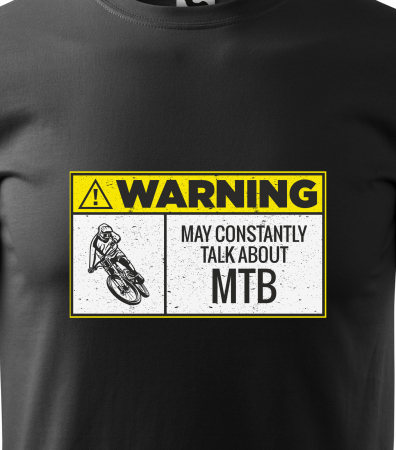 Tricou pentru biciclisti MTB, idee de cadou, Warning May Constantly Talk About MTB [1]