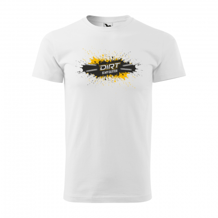 Tricouri biciclisti - Tricou pentru biciclisti pasionati, idee de cadou, Dirt is my Glitter