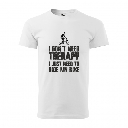 Tricouri biciclisti - Tricou pentru biciclisti pasionati, idee de cadou, I Dont Need Therapy