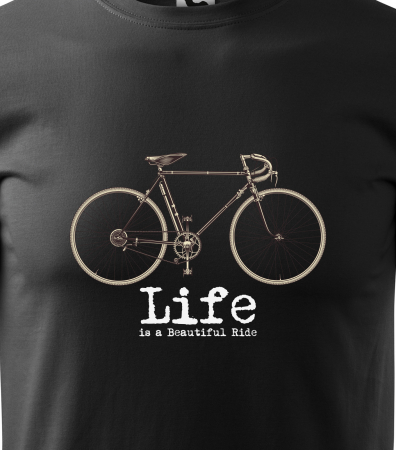 Tricou pentru biciclisti pasionati, idee de cadou, Life is a Beautiful Ride [1]