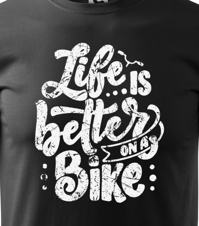 Tricou pentru biciclisti pasionati, idee de cadou, Life is Better on a Bicycle [1]