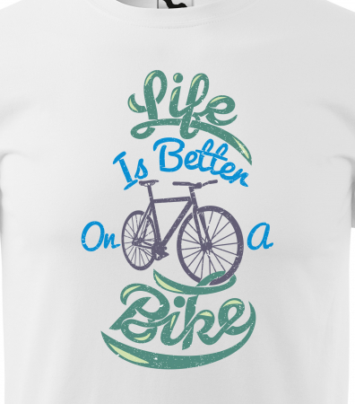 Tricou pentru biciclisti pasionati, idee de cadou, Life is Better on a Bike [1]