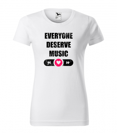 Tricouri music is life - Tricou pentru cei pasionati de muzica, cadoul perfect, Everyone Deserve Music