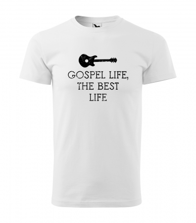 Tricouri music is life - Tricou pentru cei pasionati de muzica, cadoul perfect, Gospel Life, The Best Life